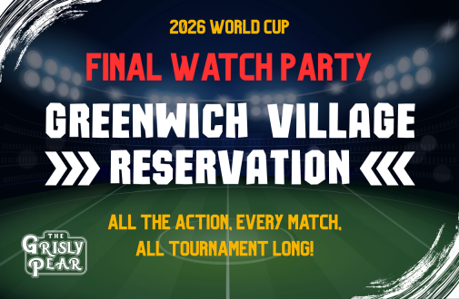 World Cup Final @ GP Greenwich Village