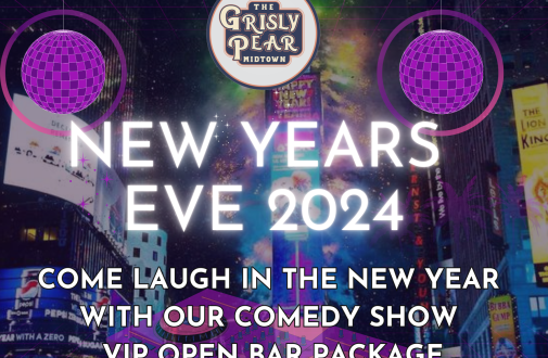 The Grisly Pear Midtown PRE BALL DROP COMEDY VIP PACKAGE.