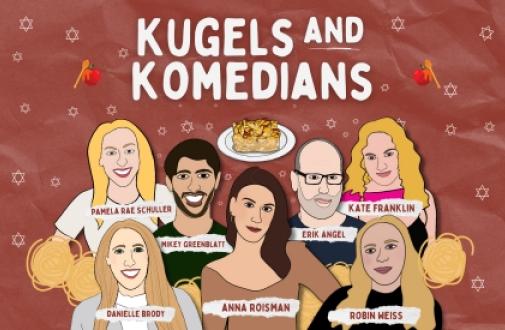 Kugels and Komedians