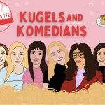 Kugels and Komedians March Show