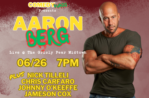 Comedy Wagg Presents Aaron Berg @ the Grisly Pear Midtown