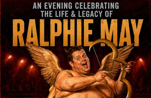 An Evening Celebrating the Life and Legacy of Ralphie May
